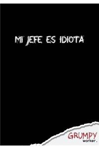 Mi jefe es idiota