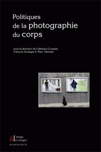 Politiques de la Photographie Du Corps