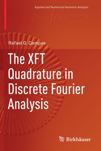 Xft Quadrature in Discrete Fourier Analysis