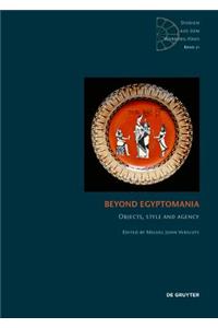 Beyond Egyptomania