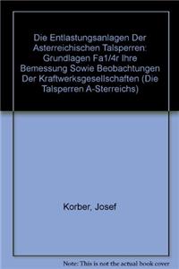 Die Entlastungsanlagen Der Asterreichischen Talsperren