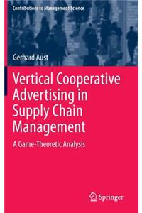 Vertical Cooperative Advertising in Supply Chain Management