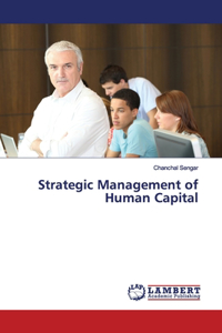 Strategic Management of Human Capital