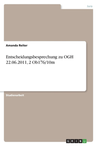 Entscheidungsbesprechung zu OGH 22.06.2011, 2 Ob176/10m
