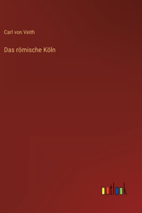 römische Köln