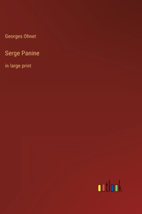 Serge Panine: in large print