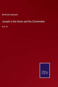 Joseph in the Snow and the Clockmaker
