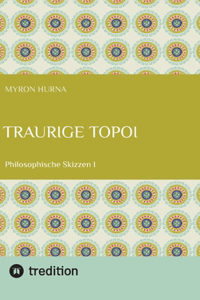 Traurige Topoi