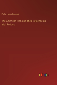 The American Irish and Their Influence on Irish Politics