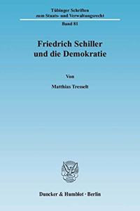 Friedrich Schiller Und Die Demokratie