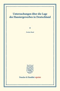 Untersuchungen Uber Die Lage Des Hausiergewerbes in Deutschland