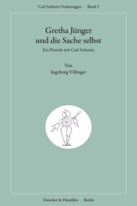 Gretha Junger Und Die Sache Selbst