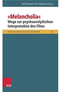 Melancholia - Wege Zur Psychoanalytischen Interpretation Des Films