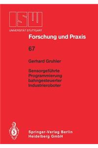 Sensorgeführte Programmierung bahngesteuerter Industrieroboter