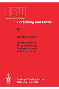 Sensorgeführte Programmierung Bahngesteuerter Industrieroboter