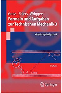Formeln Und Aufgaben Zur Technischen Mechanik 3: Kinetik, Hydrodynamik (Springer-Lehrbuch)