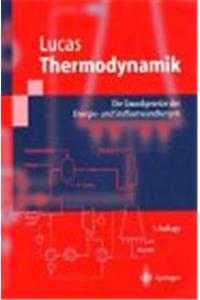 Thermodynamik: Die Grundgesetze Der Energie- Und Stoffumwandlungen