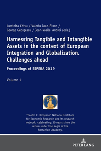 Harnessing Tangible and Intangible Assets in the context of European Integration and Globalization