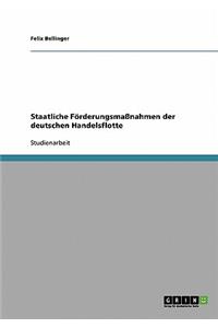 Staatliche Förderungsmaßnahmen der deutschen Handelsflotte