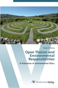 Open Theism and Environmental Responsibilities