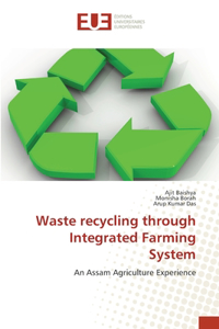Waste recycling through Integrated Farming System