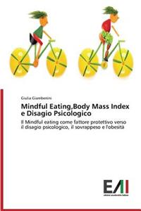 Mindful Eating, Body Mass Index e Disagio Psicologico