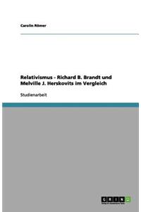 Relativismus - Richard B. Brandt und Melville J. Herskovits im Vergleich
