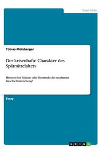Der krisenhafte Charakter des Spätmittelalters