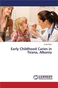 Early Childhood Caries in Tirana, Albania
