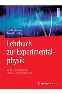 Lehrbuch Zur Experimentalphysik Band 5: Quantenphysik