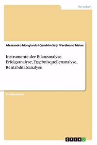 Instrumente der Bilanzanalyse. Erfolgsanalyse, Ergebnisquellenanalyse, Rentabilitätsanalyse
