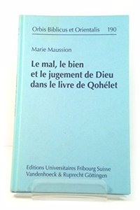 Le Mal, Le Bien Et Le Jugement de Dieu Dans Le Livre de Qohelet