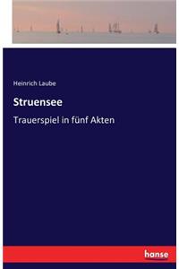 Struensee: Trauerspiel in fünf Akten