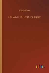 The Wives of Henry the Eighth