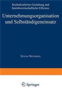 Unternehmungsorganisation und Selbständigeneinsatz