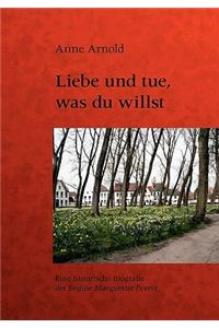 Liebe und tue, was du willst