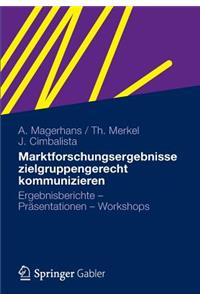 Marktforschungsergebnisse zielgruppengerecht kommunizieren