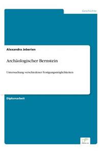 Archäologischer Bernstein