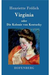 Virginia oder Die Kolonie von Kentucky