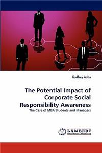 Potential Impact of Corporate Social Responsibility Awareness