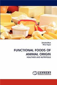 Functional Foods of Animal Origin