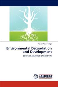 Environmental Degradation and Development