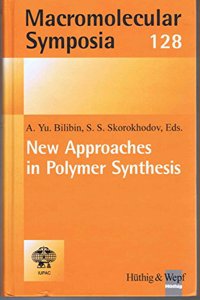 Macromolecular Symposia Number 128: new Approaches in Polymer Synthesis