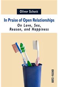 In Praise of Open Relationships