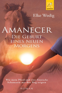 Amanecer - Die Geburt eines neuen Morgens