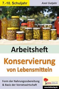 Konservierung von Lebensmitteln. Arbeitsheft