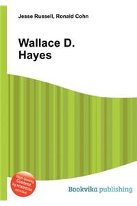 Wallace D. Hayes