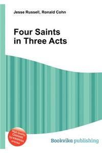 Four Saints in Three Acts