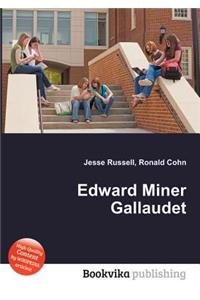Edward Miner Gallaudet