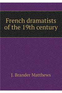 French Dramatists of the 19th Century